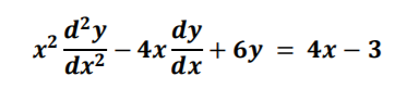 dy
d²y
– 4x+ 6y = 4x – 3
dx²
dx
