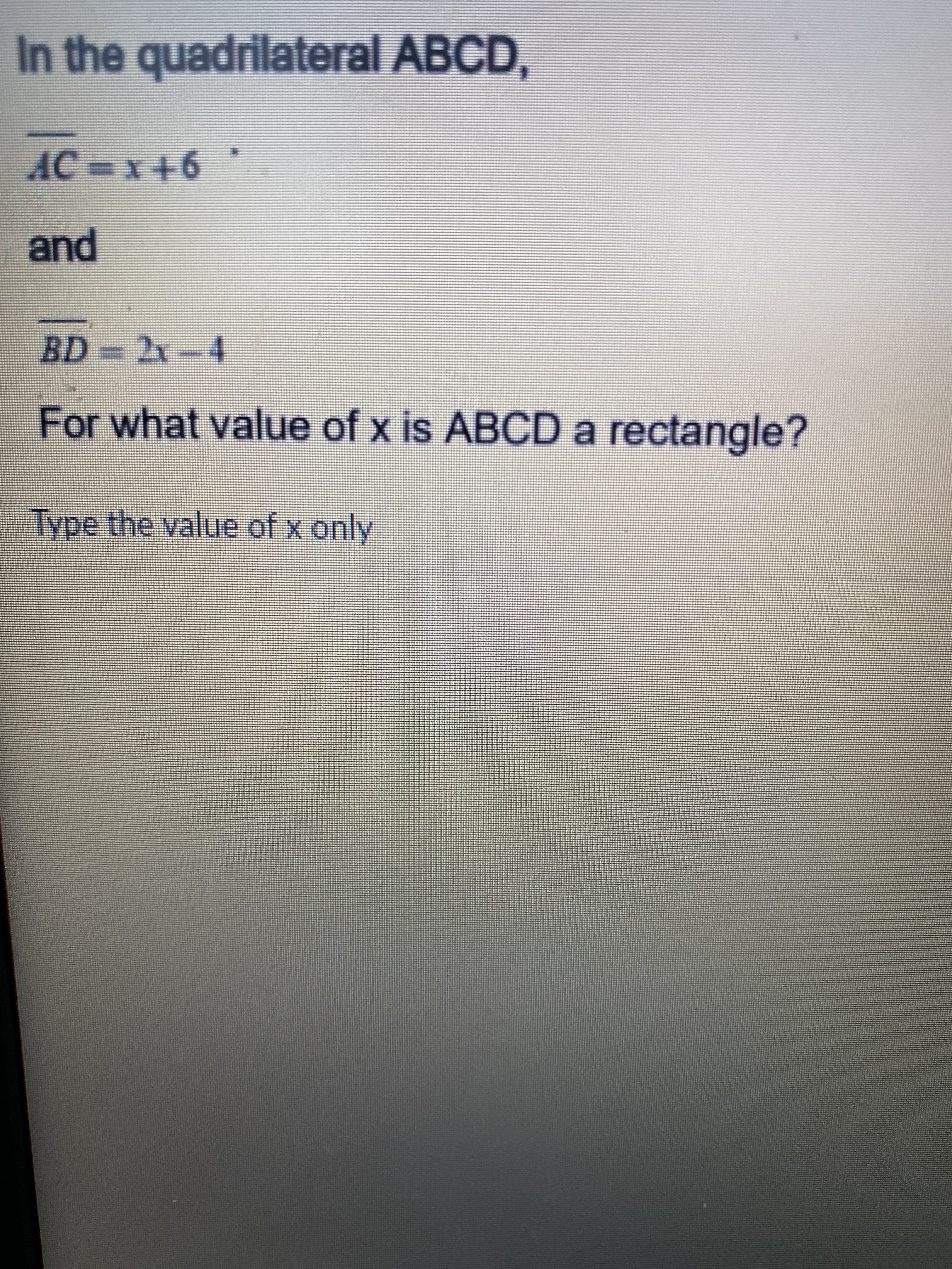For what value of x is ABCD a rectangle?
Type the value of x only
