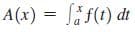 A(x) = Säf(1) dt
