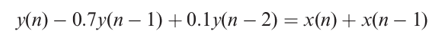 У(п) — 0.7у(п — 1) + 0.1у(п — 2) %3D x(п) + x(п — 1)
