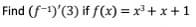 Find (f-1)'(3) if f(x) = x³ + x +1

