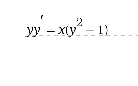 yy = x(y² + 1)