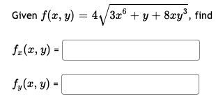 Given f(ӕ, y) -
4/3а° + у + 8гу", find
f-(x, y) = |
f,(x, y) =|
