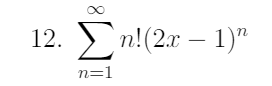 12.
En!(2r – 1)"
n=1
