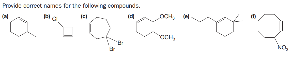Provide correct names for the following compounds.
(a)
(b)
CI
(c)
(d)
LOCH3
(e)
(f)
OCH3
Br
Br
NO2
