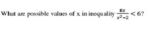 What are possible values of x in inequ ality < 6?
