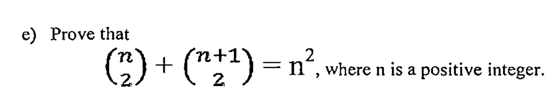 =) Prove that
(*) + ("*) =n“, where n is a positive integer.
n", where n is a positive integer.
2
