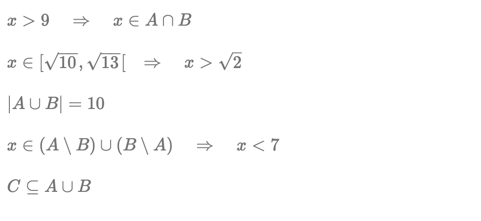 x > 9
x [√10, √13 →
|AUB| = 10
xe (A\B) U (B\ A)
CCAUB
←
x EAN B
x > √2
x < 7