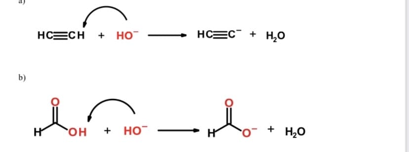 OH
HCECH
+ но
HCEC + H,0
b)
H
он
+ Но
H
+
H20
