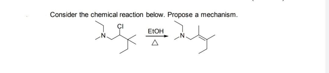 Consider the chemical reaction below. Propose a mechanism.
EtOH
July
A