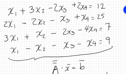 X, + 3x2-2Xg +3x4= 12
Xy + Xq =25
2X1
3 Xi + Xe
Xi
Zx3 -4x4=7
%3D
|
-
X3- X4=9
-
Aã = b
%3D
