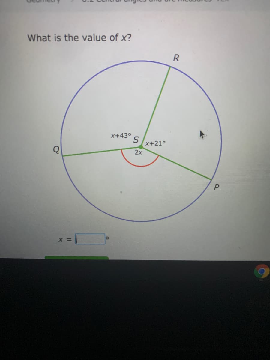 What is the value of x?
R
x+43°
++21°
2x
X =

