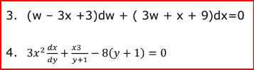 3. (w - 3x +3)dw + ( Зw + х+ 9)dx%3D0
dx
x3
4. Зx2.
dy
y+1
- 8(у + 1) %3D 0
