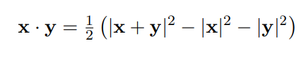x · y = (x + y ² − |x|² − |y|²)
