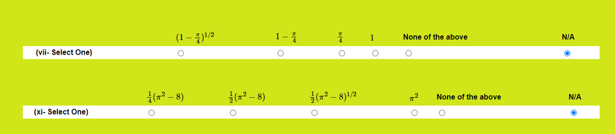(1 – 4)'/2
-
1
None of the above
N/A
(vii- Select One)
|(n? – 8)
글 (2-8)
(7? – 8)1/2
_2
None of the above
N/A
(xi- Select One)
