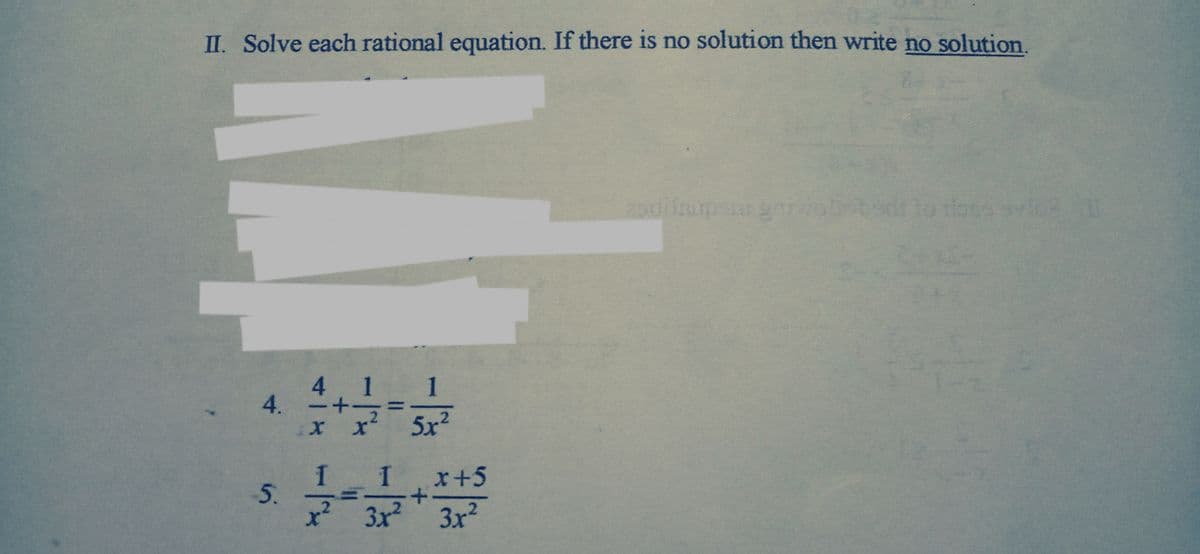II. Solve each rational equation. If there is no solution then write no solution
4 11
4.
xx² 5x2
I I
+.
x²
x+5
3x? 3x2
5.
