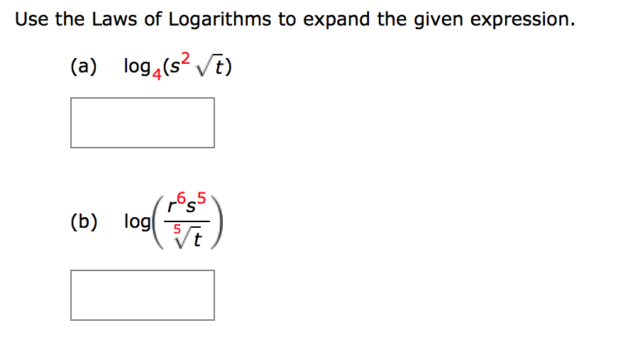 Use the Laws of Logarithms to expand the given expression.
(a) log,(s? Vi)
(b) log
LO
