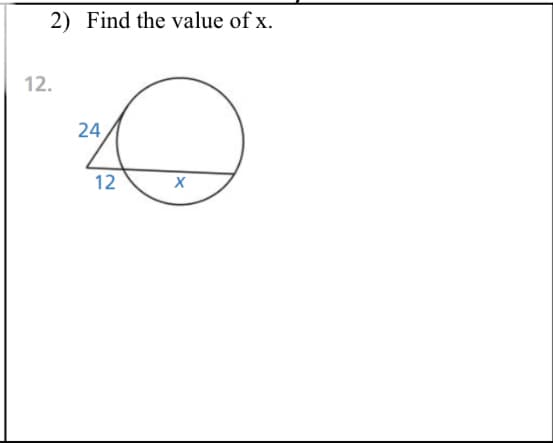 2) Find the value of x.
12.
24
12
