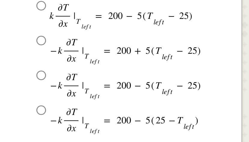 о
k
ӘT
дх
-k-
-k
T
ат
дх
OT
дх
о OT
-k
дх
left
T
'T
IT
= 200 - 5(Т
left
left
left
left
= 200 + 5(Т,
- 25)
left
= 200 — 5(Т
left
- 25)
25)
= 2005 (25 - T₁)
left