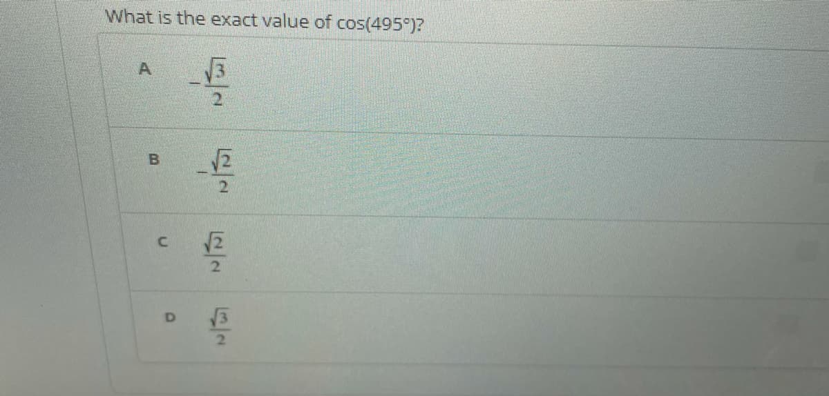 What is the exact value of cos(495°)?
B
21
2.
