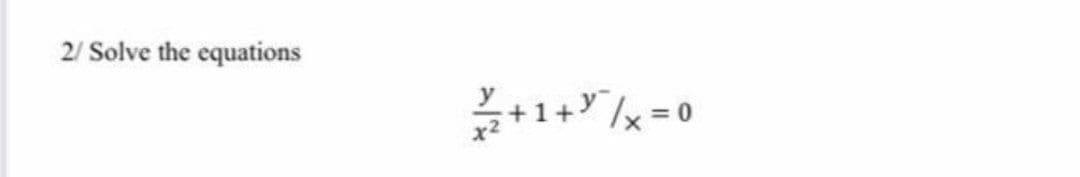 2/ Solve the equations
