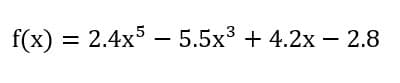 f(x) 3D 2.4х5 — 5.5х3 + 4.2х — 2.8
