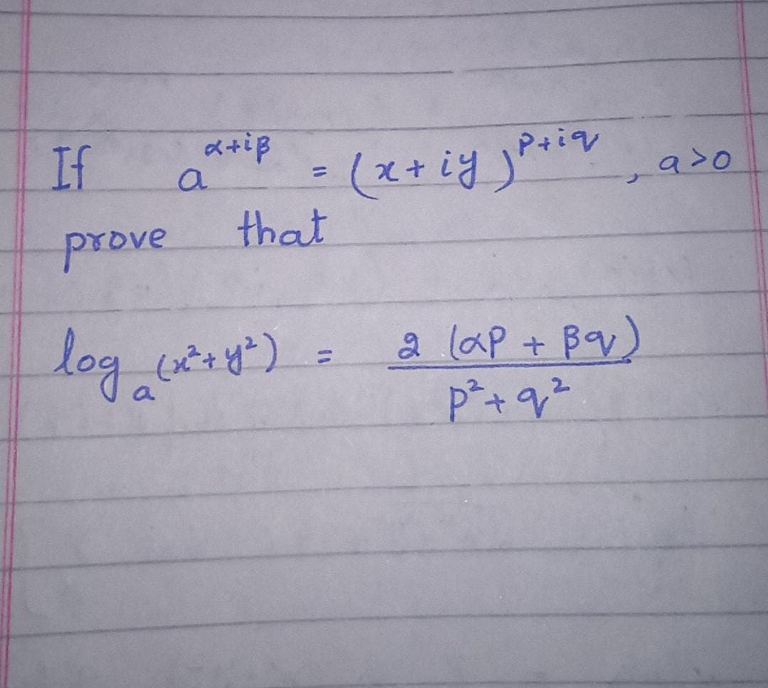 - (x+ iy jPoin
that
If
a
a>0
%3D
prove
log )
a lap + Ba)
p*+ q²
%3D
a

