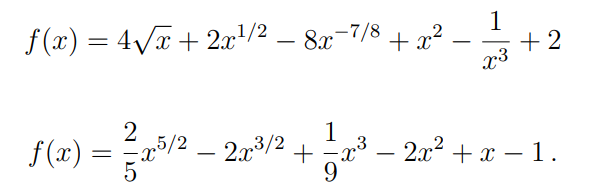f(x) = 4√√x + 2x¹/2 - 8x-7/8 +x².
f(x)
+2
1
x3
= ²325/2 - 2x³/2+1/32²³-
x³ - 2x² + x −1.
9