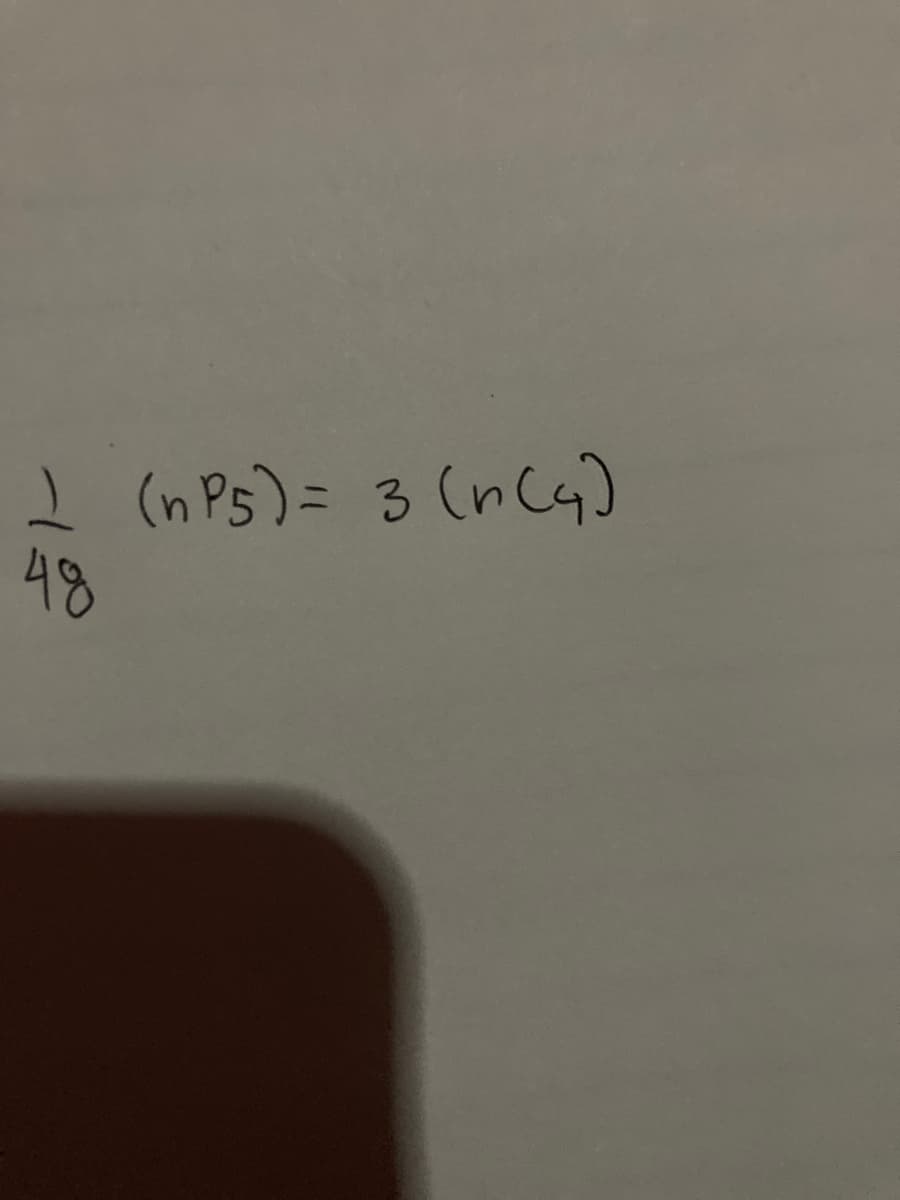 I (n Ps)= 3 (nc4)
48
