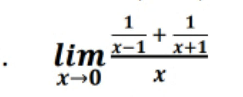 1. 1
+
lim²-1
x+1
x→0
