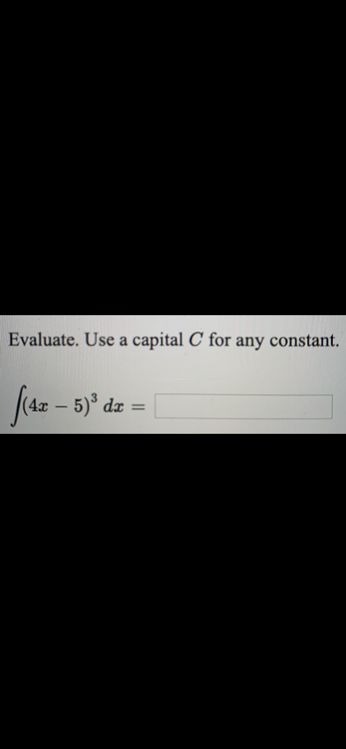 Evaluate. Use a capital C for any constant.
faz-
- 5)° dx =
%3D

