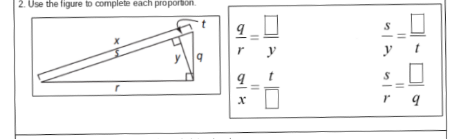 | 2. Use the figure to complete each proporbon.
r
y
y
