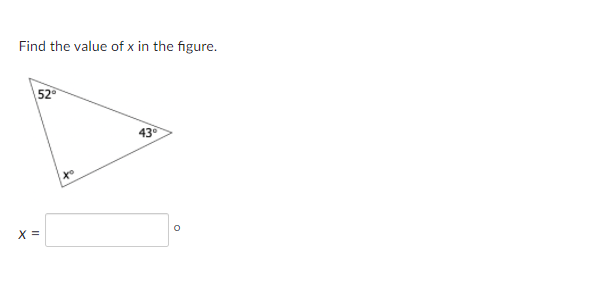 Find the value of x in the figure.
52
43
to
X =
