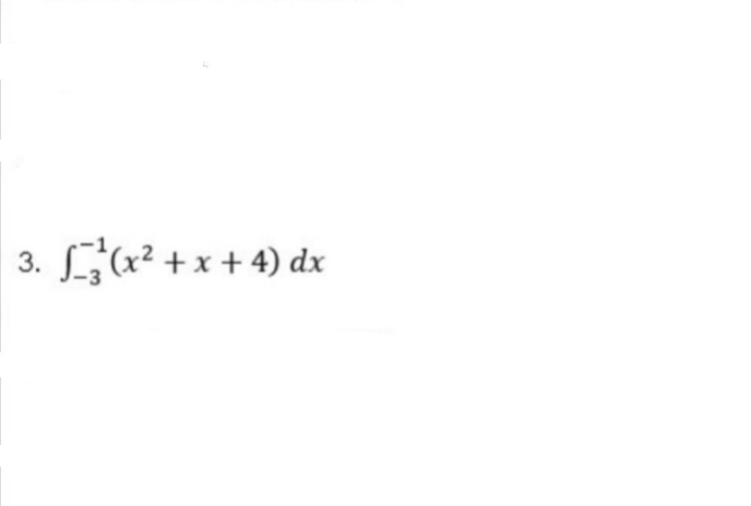 3.
(x²+x+4) dx