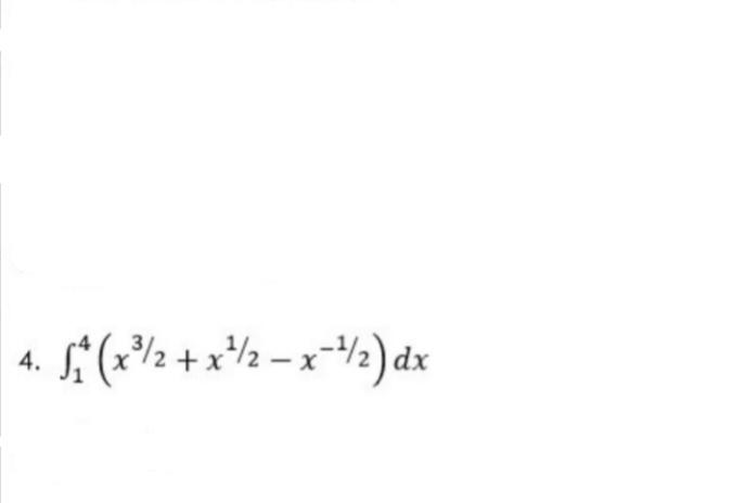 4.
√₁² (x²³/2 + x¹/2 - x¯²¹/2) dx