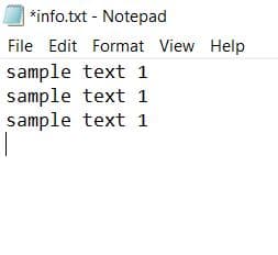 *info.txt Notepad
File Edit Format View Help
sample text 1
sample text 1
sample text 1
