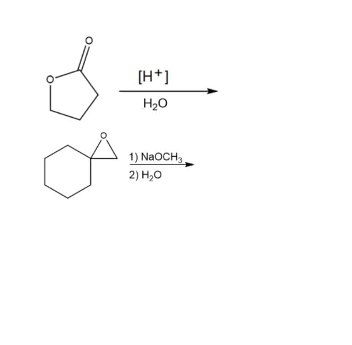 [H+]
H20
1) NaOCH3
2) H20
