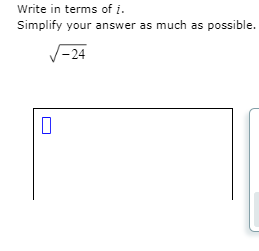 Write in terms of i.
Simplify your answer as much as possible.
V-24
