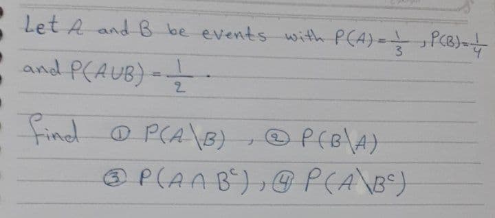 Let A and B be events with P(A)==
%3D
and P(AUB) =
Frind の PCA\3)
ナ
O P(AAB aP(A\B}
