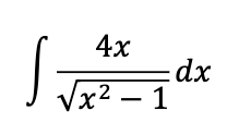 4x
√x²-1
x2
dx