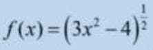 1
f(x) = (3x²-4)²