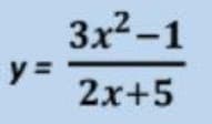 y=
3x2-1
2x+5