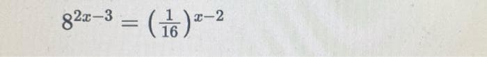 82=-3 = ()-2
%3D
16
