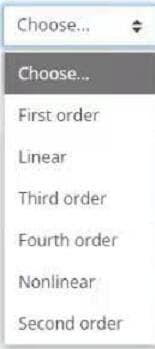 Choose.
Choose.
First order
Linear
Third order
Fourth order
Nonlinear
Second order
