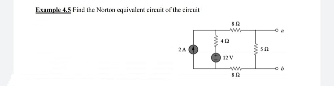 Find the Norton equivalent circuit of the circuit
82
2 A
12 V
82
ww.
