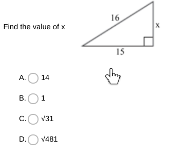 16
Find the value of x
15
А.О 14
В. О 1
C.O V31
D.O v481
