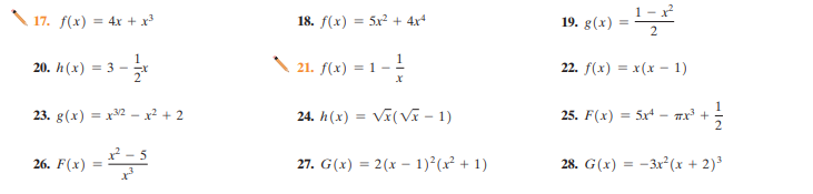 1-
\17. f(x) = 4x + x³
18. f(x) = 5x + 4x+
8(x) = *
19.
1
20. h (x) = 3 -
\ 21. f(x) = 1 - -
22. f(x) = x(x – 1)
23. g(x) = x32 – x² + 2
24. h(x) = Vã(Vĩ – 1)
25. F(x)
= 5x -
Tx +
26. F(x) =
27. G(x) = 2(x – 1)²(x² + 1)
28. G(x) = -3x (x + 2)3
