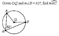 Given OQ and m LB = 62°, find m AC.
62
