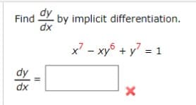 Find by implicit differentiation.
x² - xy + y² = 1
dy
dx
11
X