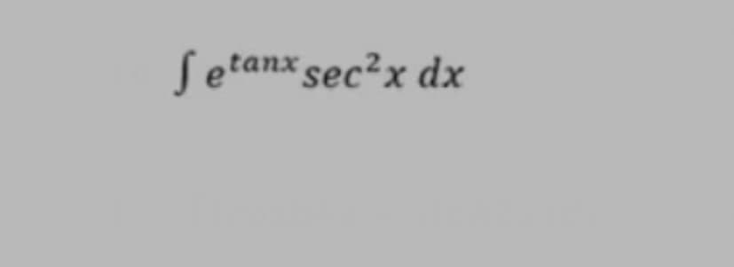 Setanx sec²x dx
